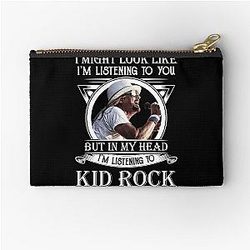 I might look like listening to Kid Rock zipper pouch