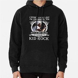 I Might Look Like I'm Listening To Kid Rock Hoodie