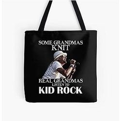 Some Grandmas Knit Real Grandmas Listen to Kid Rock All Over Tote Bag