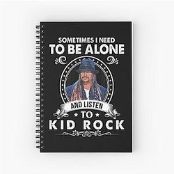 Sometimes I Need to Be Alone and Listen to Kid Rock Classic Notebook