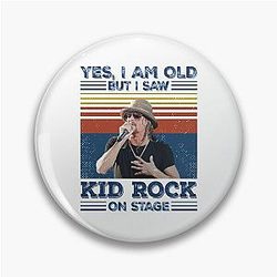 Retro I'm Old Kid Rock Live Pin