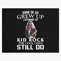Some of us Grew Up Listening to Kid Rock The Cool Ones Still Do Jigsaw Puzzle