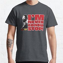 I'm Never Gonna Stop! Kill Tony William Montgomery Fan Podcast Design Classic T-Shirt