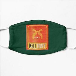 Kill Tony      (1)                                                                             Flat Mask