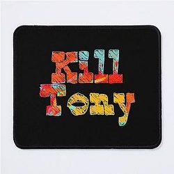 Kill Tony - Funny          Mouse Pad