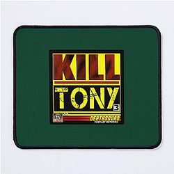 kill tony      (2)                                                                                  Mouse Pad