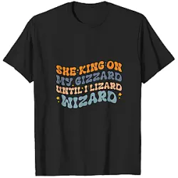 Until I Lizard Wizard PTTT1507  King Gizzard & the Lizard Wizard T-Shirts