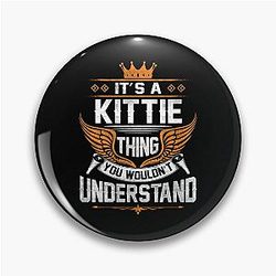 Kittie Name T Shirt - Kittie Things Name Gift Item Tee Pin