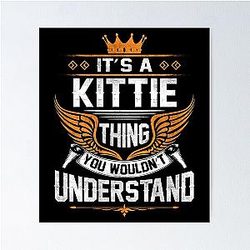 Kittie Name T Shirt - Kittie Things Name Gift Item Tee Poster