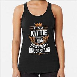 Kittie Name T Shirt - Kittie Things Name Gift Item Tee Racerback Tank Top