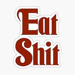 Knives Out Eat Shit Sticker