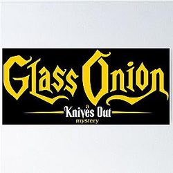 Glass Onion: A Knives Out Mystery