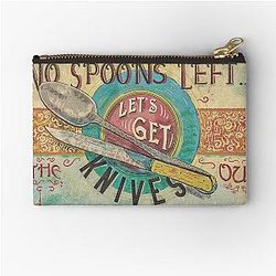 No spoons left, let's get the knives out Zipper Pouch