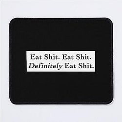 Knives Out - Eat Shit Mouse Pad