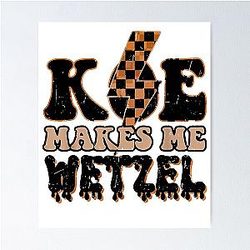 Koe Wetzel Koe Makes Me Wetzel Poster