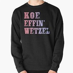 Koe Wetzel T Shirt, Koe Effin Wetzel, Koe Wetzel Concert Tee Pullover Sweatshirt