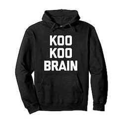 Koo Koo brain - funny sarcastic cute novelty pullover hoodie