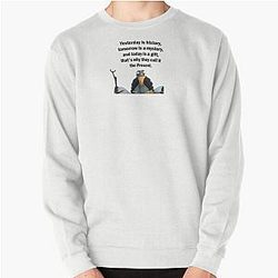 Kung Fu Panda Oogway quote 
Yesterday is history, tomorrow is a mystery, and today is a gift that's why they call it the present tee