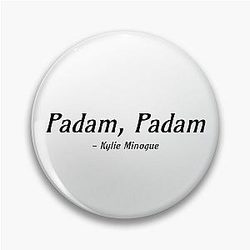 Kylie Minogue - Padam Padam Pin