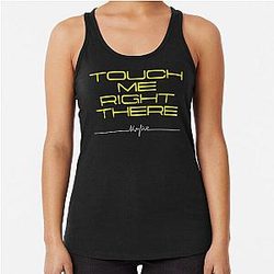 Touch Me Right There - Kylie Minogue - Padam - Tension Racerback Tank Top