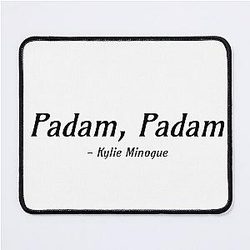 Kylie Minogue - Padam Padam Mouse Pad