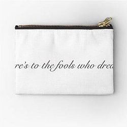 La La Land, Here's to the Fools Who Dream Zipper Pouch