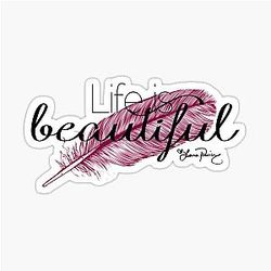 Life is Beautiful Lana Parrilla Quote Sticker