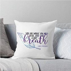 Lana Parrilla Quote - You Are Where You Need To Be Throw Pillow