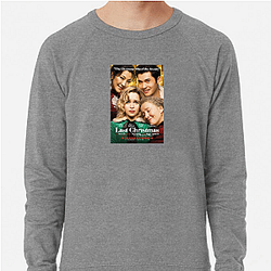 Last Christmas was released in 2019 Last Christmas Sweatshirts
