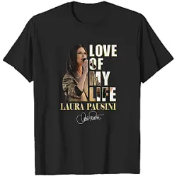 Love My Life Laura Pausini T-Shirts