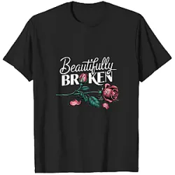 Beautifully Broken Rose PTTT0605  Laurenzside T-Shirts