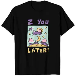 Z You Later PTTT3007  Laurenzside T-Shirts