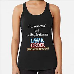 Introverted but willing to discuss Law and Order SVU Racerback Tank Top