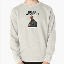 Law and Order SVU - Fin - Thats messed up Pullover Sweatshirt