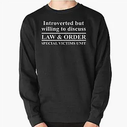 Introverted but willing to discuss Law and order special victims unit Essential Pullover Sweatshirt