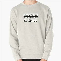 Law & Order SVU & Chill Pullover Sweatshirt