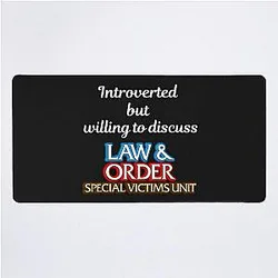 Introverted but willing to discuss Law and Order SVU Desk Mat