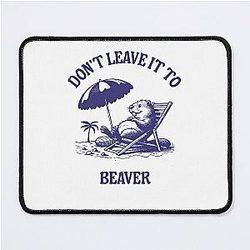 Don't Leave It To Beaver Quirky Cartoon Mouse Pad