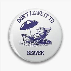 Don't leave it to beaver quirky cartoon meme pin