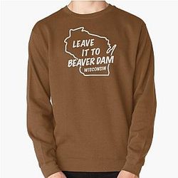 Leave it Beaver Dam Wisconsin Pullover Sweatshirt