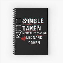 Mentally Dating Leonard Cohen Spiral Notebook