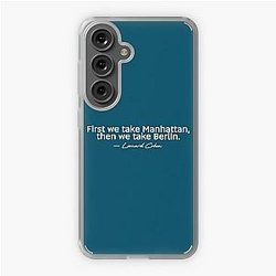 First we take Manhattan, then we take Berlin. Leonard Cohen Premium  Samsung Galaxy Soft Case