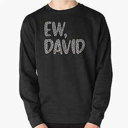 Ew, David. The Leopard Print iconic Schitt's Creek Alexis Rose to David Rose quote Pullover Sweatshirt RB1602