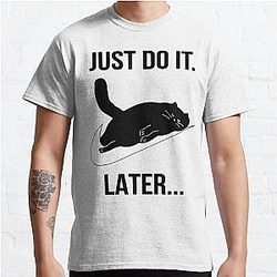 Just Do It Later Black Cat Classic T-Shirt