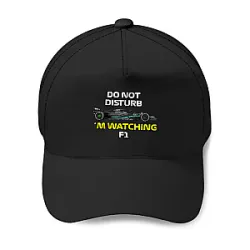Do Not Disturb Im Watching F1 PTTT1404  Lewis Hamilton Hats & Caps