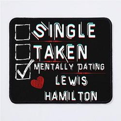 Mentally Dating Lewis Hamilton Mouse Pad