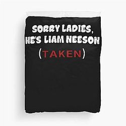 Sorry Ladies Liam Neeson (Taken) Duvet Cover