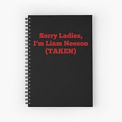 Ladies, I'm Liam Neeson (TAKEN) Notebook