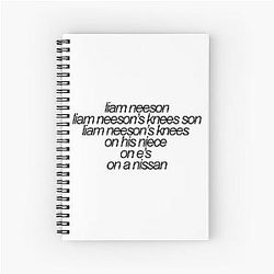 Liam Neeson's Knee or Vice Reference Spiral Notebook