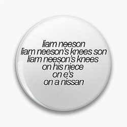 Liam Neeson Pin